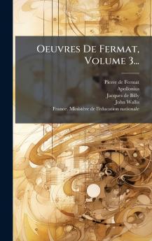 Oeuvres De Fermat Volume 3...
