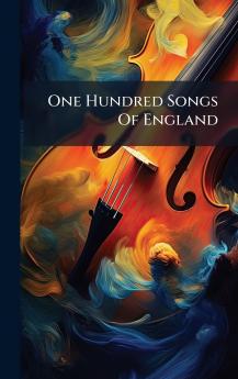 One Hundred Songs Of England