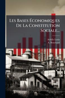Les Bases Ãconomiques De La Constitution Sociale...