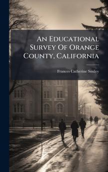 An Educational Survey Of Orange County California
