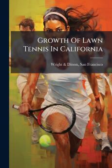 Growth Of Lawn Tennis In California