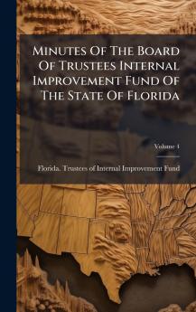 Minutes Of The Board Of Trustees Internal Improvement Fund Of The State Of Florida