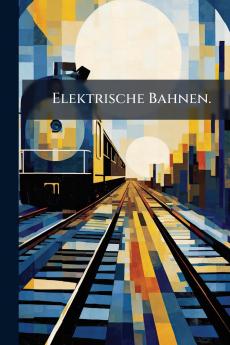 Elektrische Bahnen.