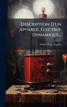 Description D'un Appareil Ãlectro-dynamique...