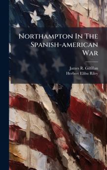 Northampton In The Spanish-american War