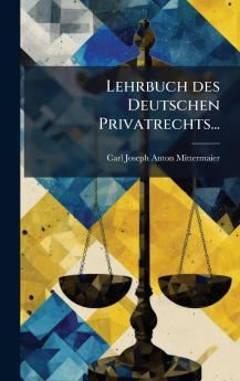 Lehrbuch des Deutschen Privatrechts...