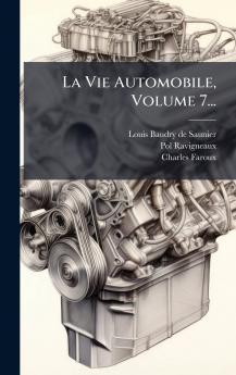 La Vie Automobile Volume 7...