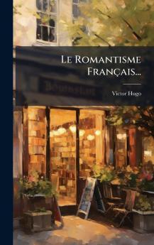 Le Romantisme FranÃ§ais...