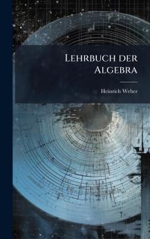 Lehrbuch der Algebra