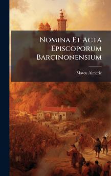 Nomina Et Acta Episcoporum Barcinonensium