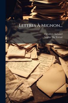 Lettres Ã Mignon...