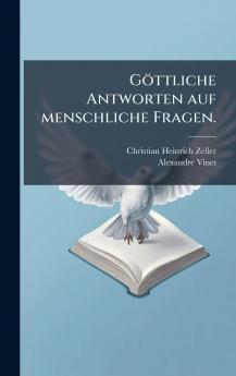 GÃ¶ttliche Antworten auf menschliche Fragen.