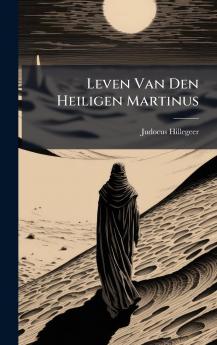Leven Van Den Heiligen Martinus