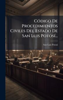 CÃ³digo De Procedimientos Civiles Del Estado De San Luis PotosÃ­...