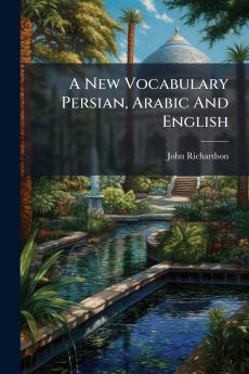 A New Vocabulary Persian Arabic And English