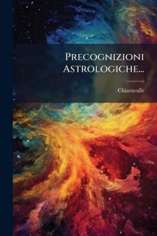Precognizioni Astrologiche...