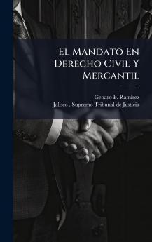 El Mandato En Derecho Civil Y Mercantil