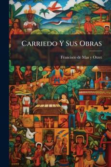 Carriedo Y Sus Obras
