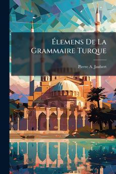 Ãlemens De La Grammaire Turque