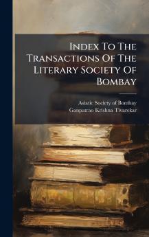 Index To The Transactions Of The Literary Society Of Bombay