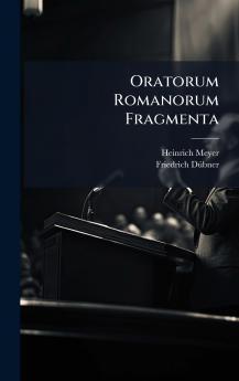 Oratorum Romanorum Fragmenta