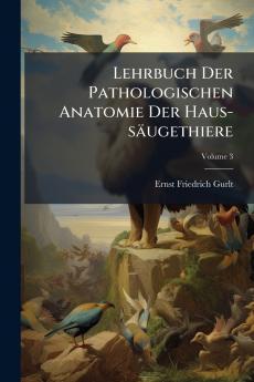 Lehrbuch Der Pathologischen Anatomie Der Haus-sÃ¤ugethiere