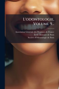 L'odontologie Volume 9...