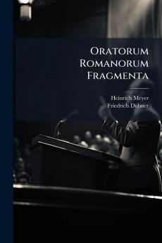 Oratorum Romanorum Fragmenta
