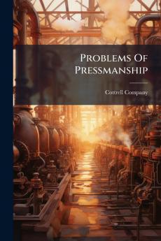 Problems Of Pressmanship