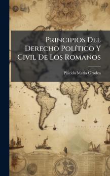 Principios Del Derecho PolÃ­tico Y Civil De Los Romanos