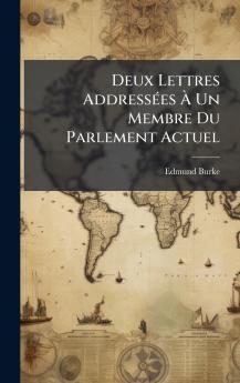 Deux Lettres AddressÃ©es Ã Un Membre Du Parlement Actuel