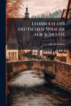 Lehrbuch der deutschen Sprache fÃ¼r Schulen.