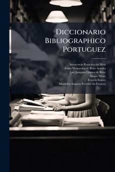 Diccionario Bibliographico Portuguez