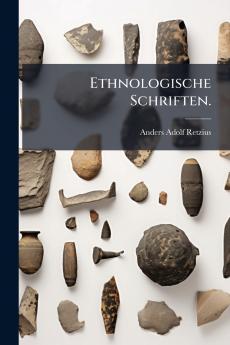 Ethnologische Schriften.
