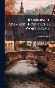 Rabbinisch-aramÃ¤isch-deutsches WÃ¶rterbuch