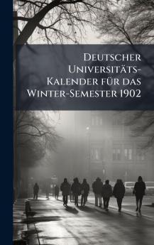 Deutscher UniversitÃ¤ts-Kalender fÃ¼r das Winter-Semester 1902