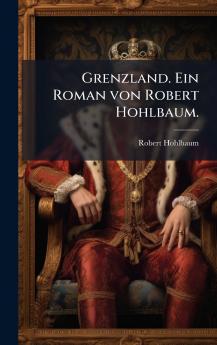 Grenzland. Ein Roman von Robert Hohlbaum.