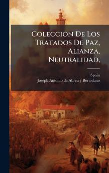 Coleccion De Los Tratados De Paz Alianza Neutralidad
