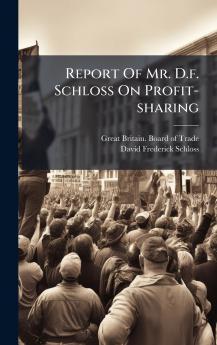 Report Of Mr. D.f. Schloss On Profit-sharing