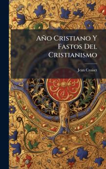 AÃ±o Cristiano Y Fastos Del Cristianismo