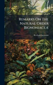 Remarks On The Natural Order BignoniaceÃ¦
