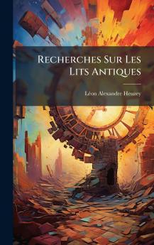 Recherches Sur Les Lits Antiques