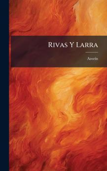 Rivas Y Larra