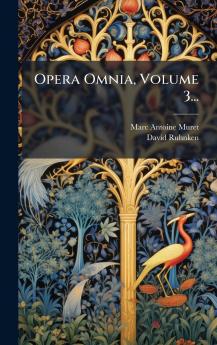 Opera Omnia Volume 3...