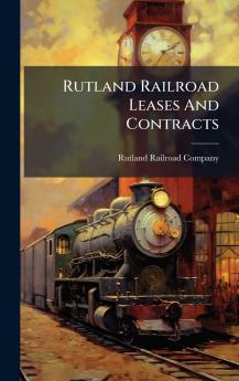 Rutland Railroad Leases And Contracts