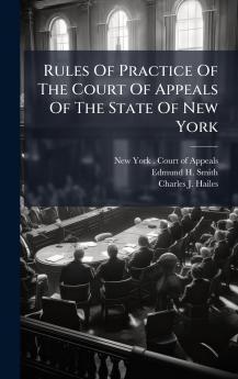 Rules Of Practice Of The Court Of Appeals Of The State Of New York