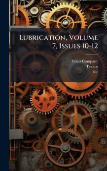 Lubrication Volume 7 Issues 10-12