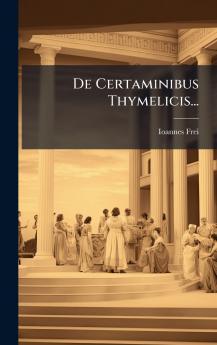 De Certaminibus Thymelicis...