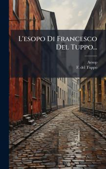 L'esopo Di Francesco Del Tuppo...