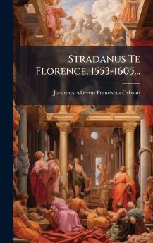 Stradanus Te Florence 1553-1605...